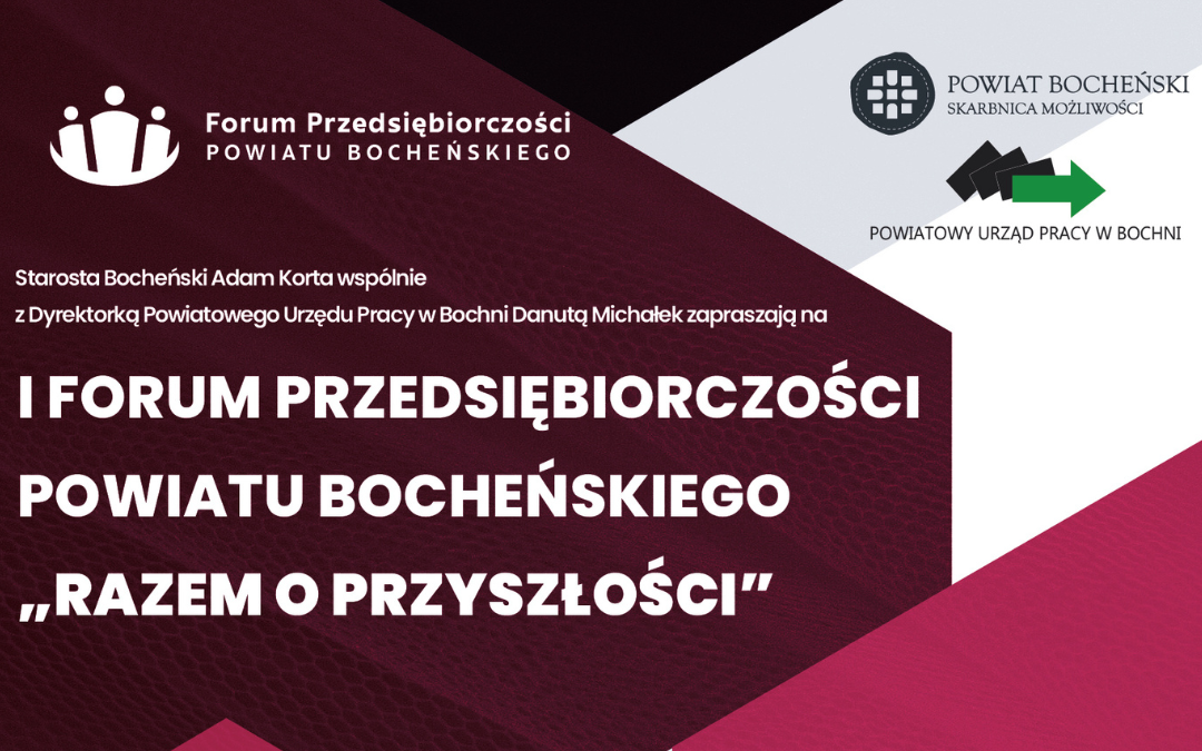 I Forum Przedsiębiorczości Powiatu Bocheńskiego
