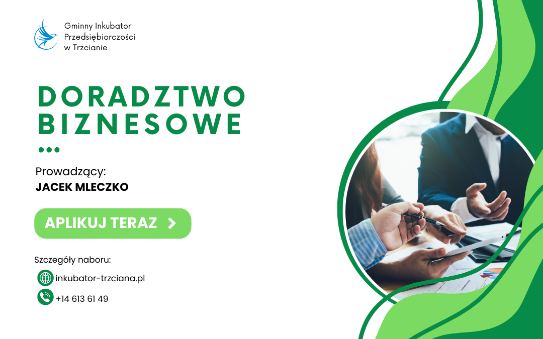 Doradztwo biznesowe w Inkubatorze Przedsiębiorczości w Trzcianie